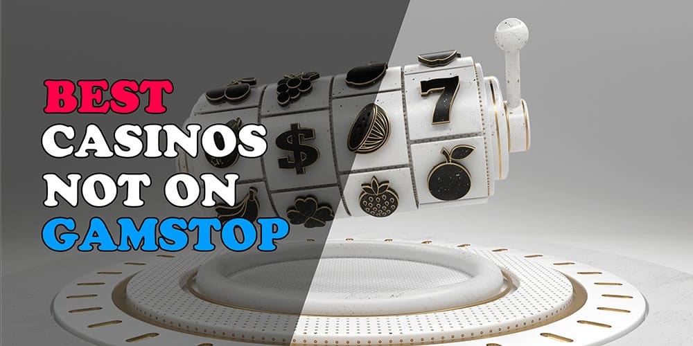 Explore Casino Sites Not on Gamstop - A Guide for Players