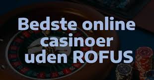 Casino Uden Rofus Trustly Find de Bedste Spilmuligheder